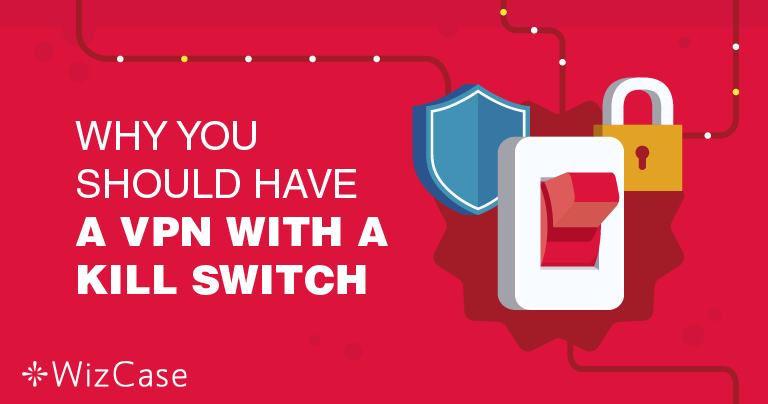 Mengapa Memiliki Fitur Tombol Pemutus VPN Begitu Penting?