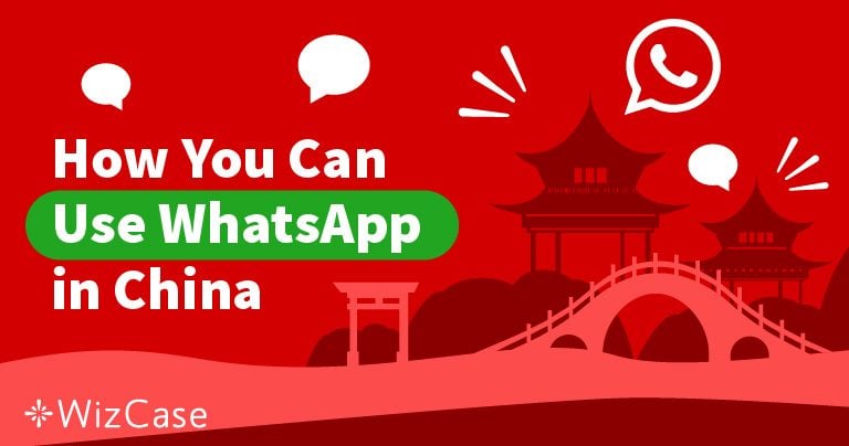 Membuka Blokiran WhatsApp di China secara Gratis