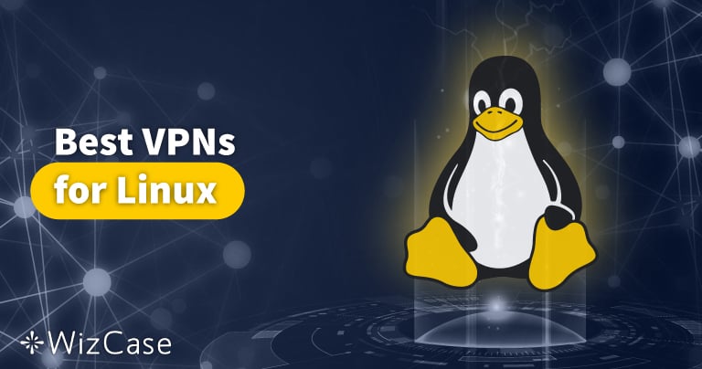 5 VPN Terbaik untuk Linux di 2024 – Paling Cepat dan Aman