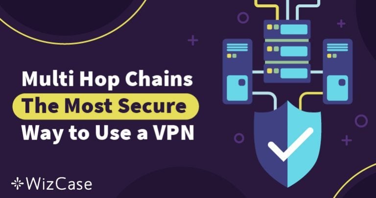 Rangkaian Multi Loncatan – Cara Paling Aman Menggunakan VPN