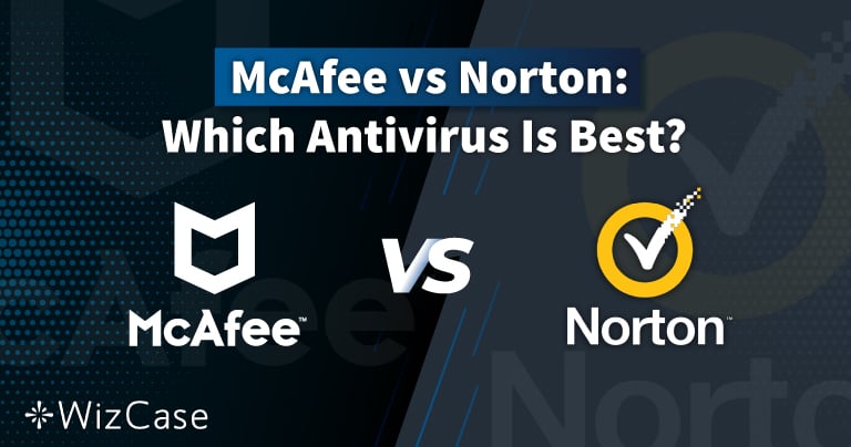 Norton vs McAfee 2023: Antivirus Manakah yang Benar-Benar Terbaik?