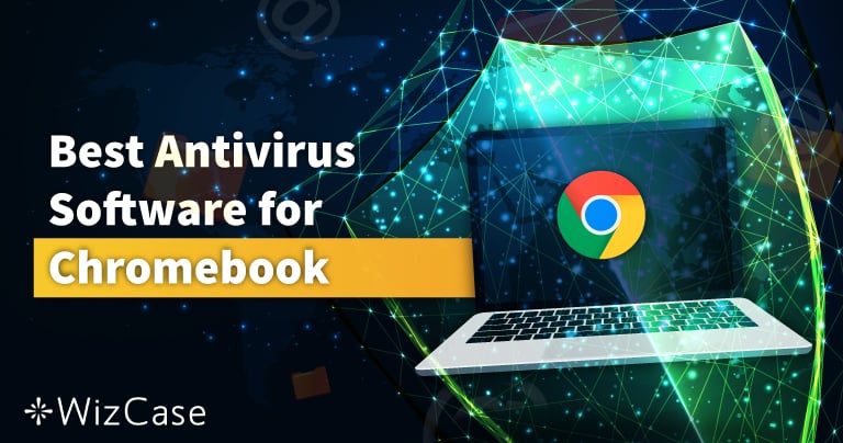 Apakah Anda Membutuhkan Chromebook Antivirus di 2024?